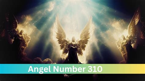 angel number 310 meaning|310 meaning spirituality.